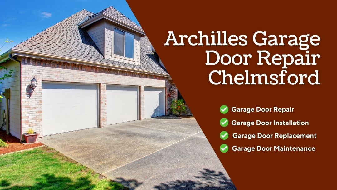 Archilles Garage Door Repair Chelmsford MA